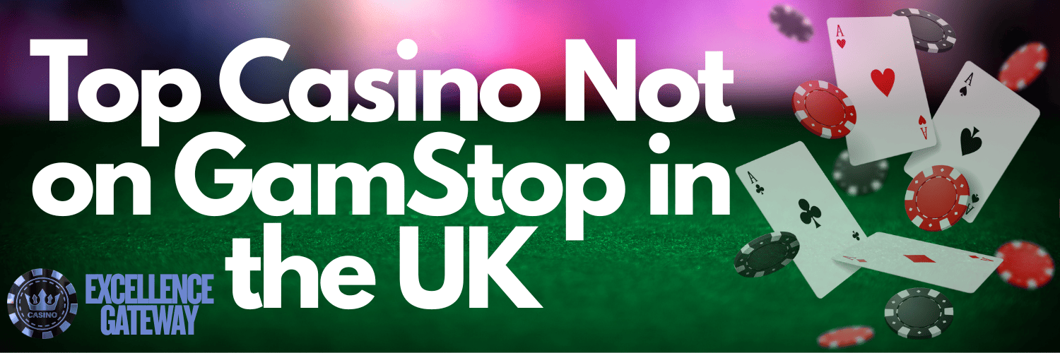Discover UK Casinos Not on Gamstop