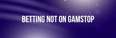 Discovering Non GamStop Sports Betting Sites Your Ultimate Guide Discovering Non GamStop Sports Betting Sites Your Ultimate Guide